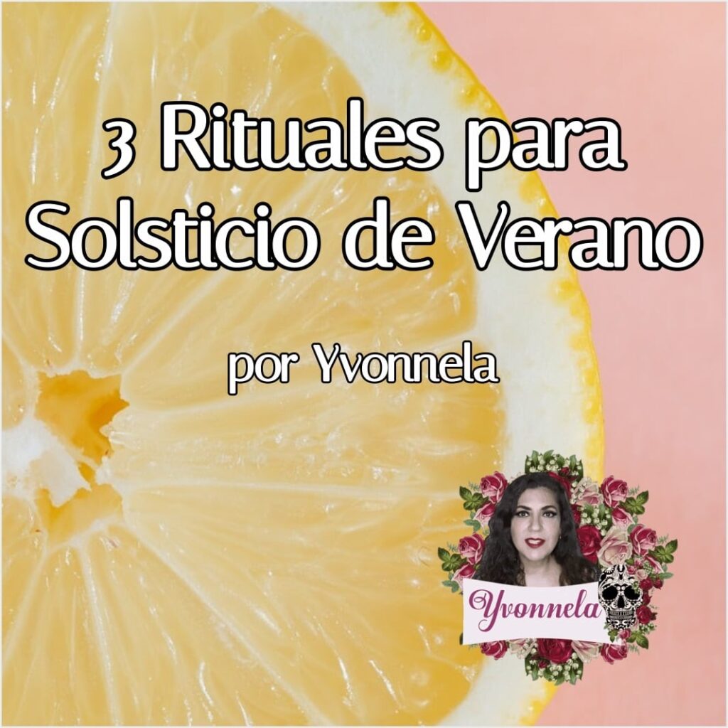 3 rituales para solsticio de verano Yvonnela