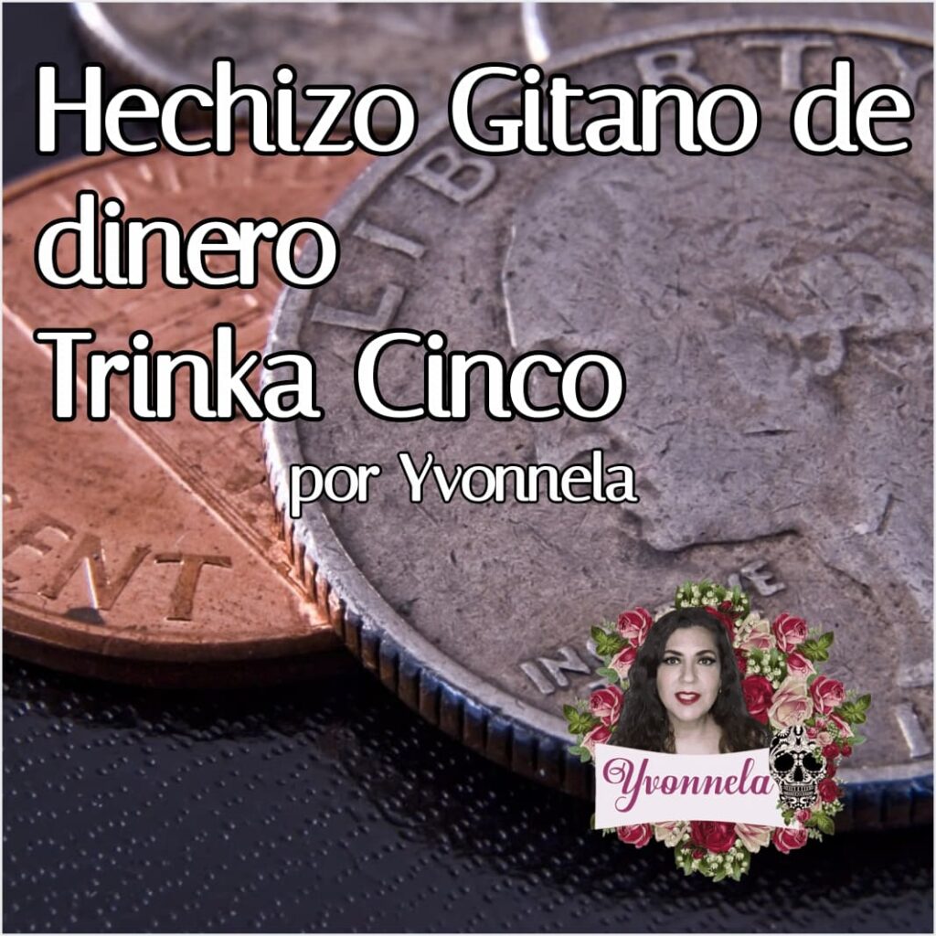 Hechizo Gitano de dinero Trinka 5