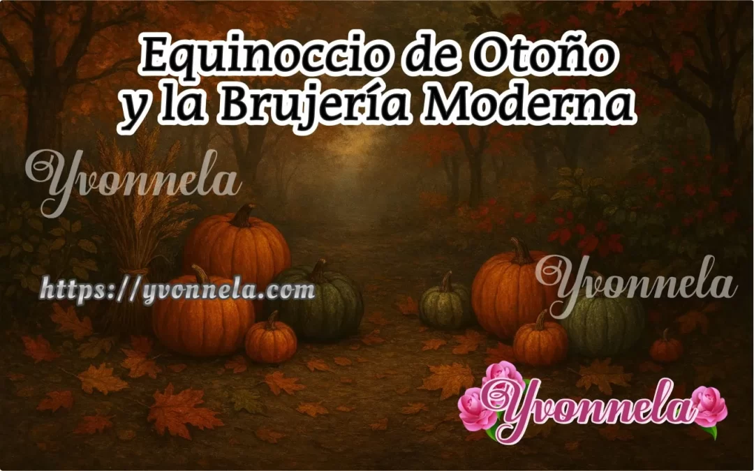 El Equinoccio de Otoño en la Brujería Moderna